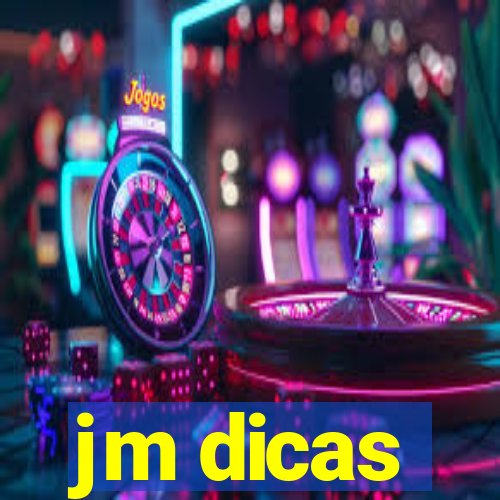 jm dicas